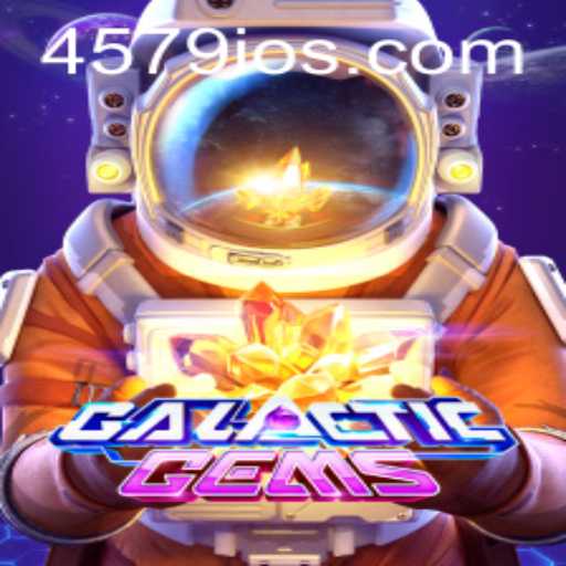 GalacticGems: Exploring the Universe of Gaming with 4579.COM